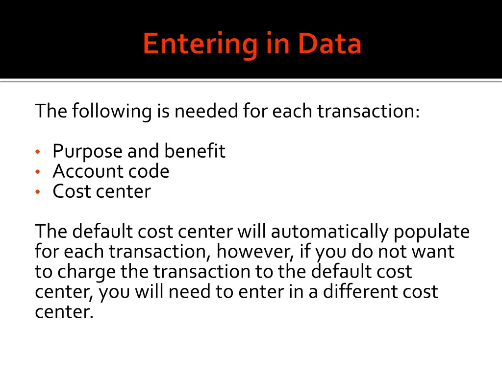 the following is needed for each transaction