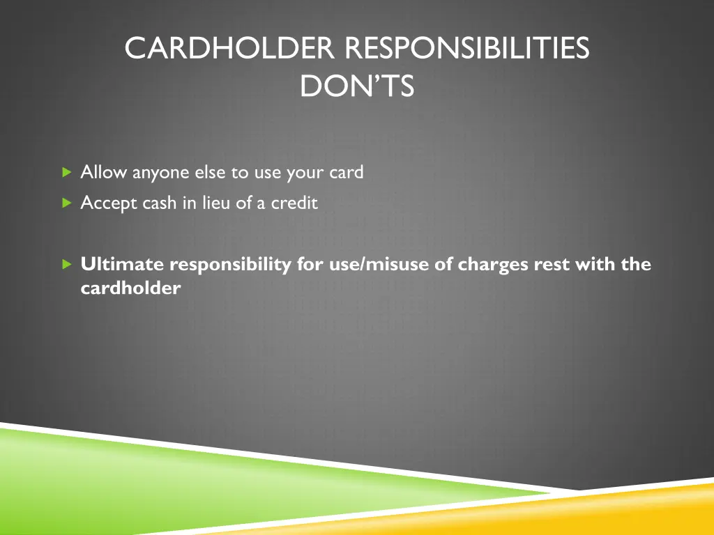 cardholder responsibilities don ts