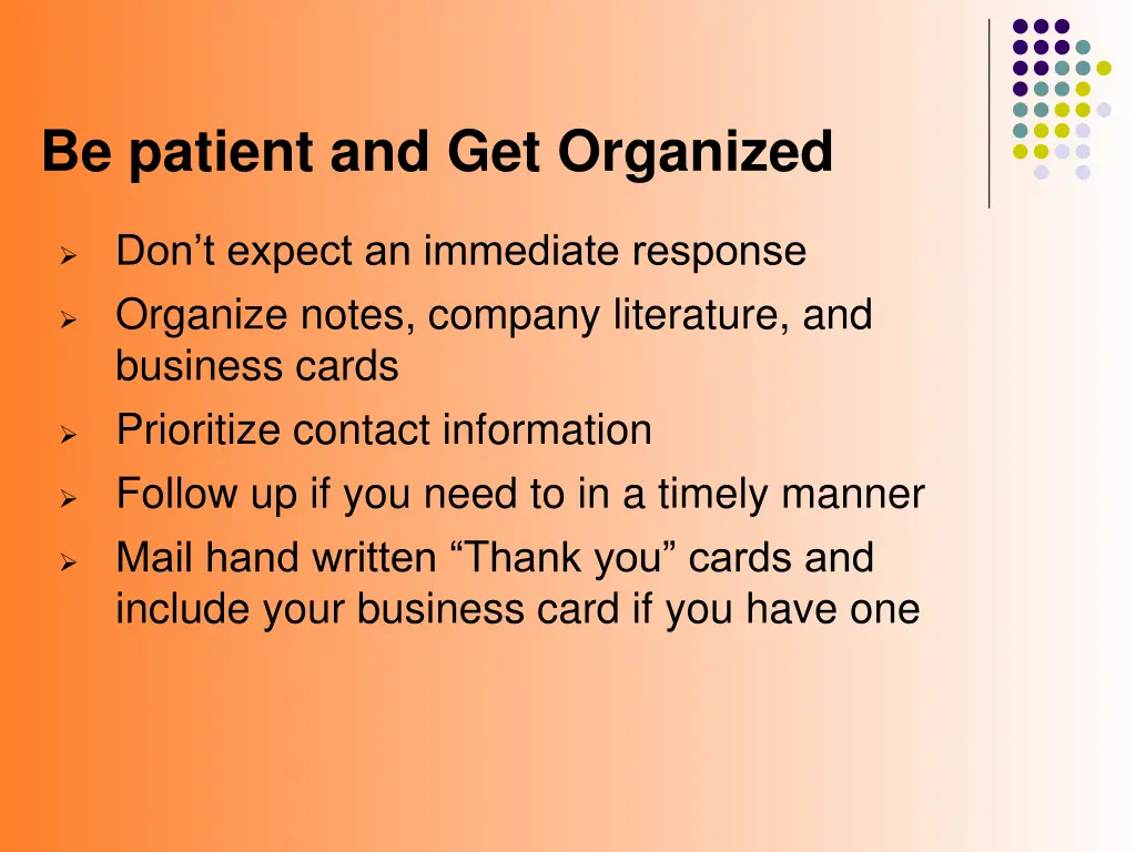 be patient and get organized