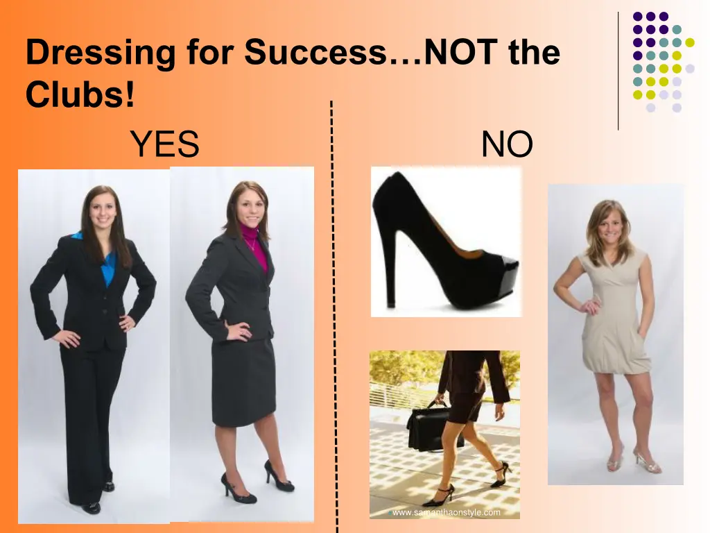 dressing for success not the clubs yes