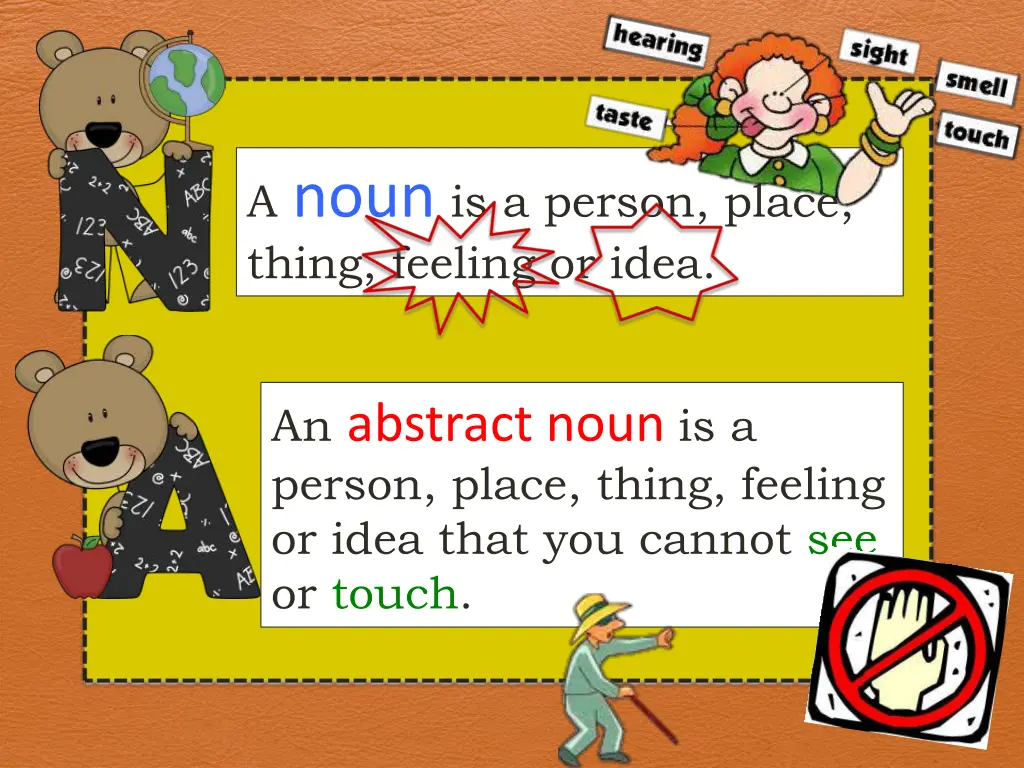 a noun is a person place thing feeling or idea