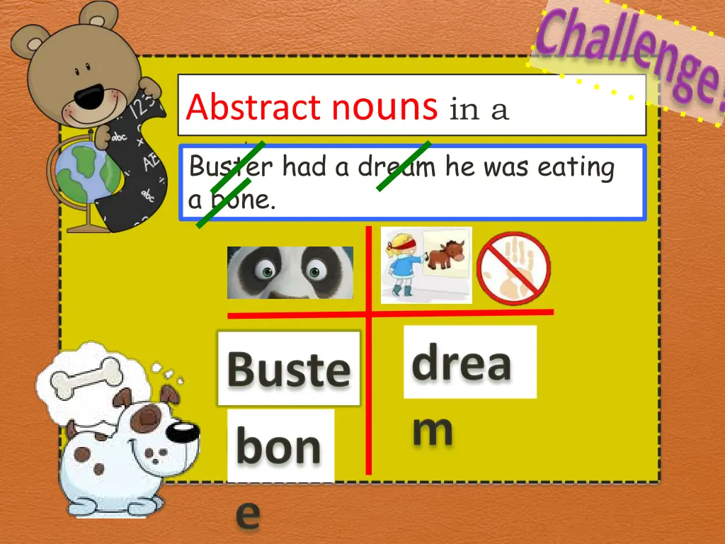 abstract n ouns in a sentence buster had a dream