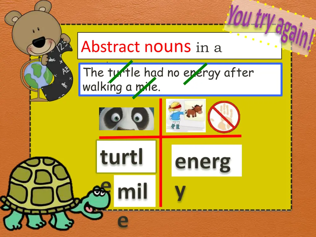 abstract n ouns in a sentence the turtle