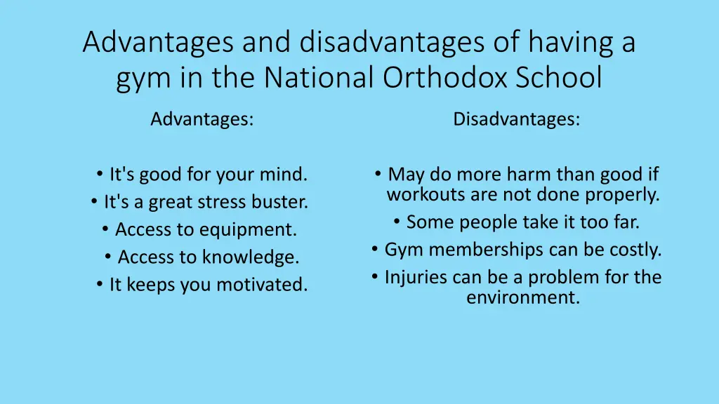 advantages and disadvantages of having