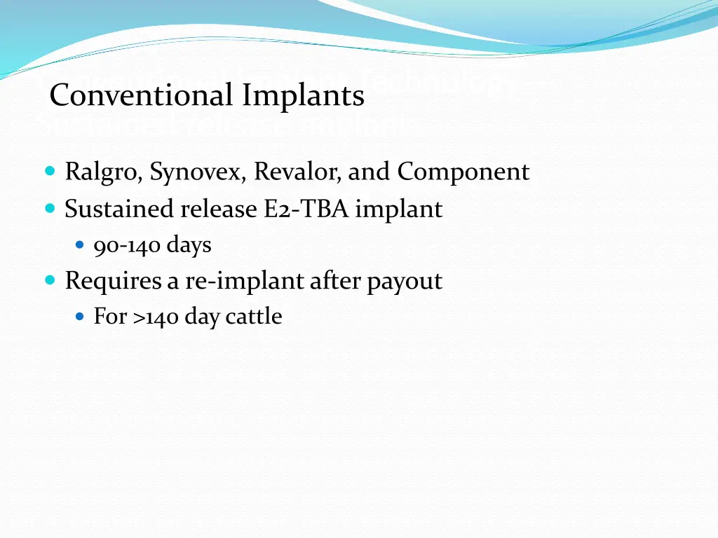 conventional implant technology sustained release