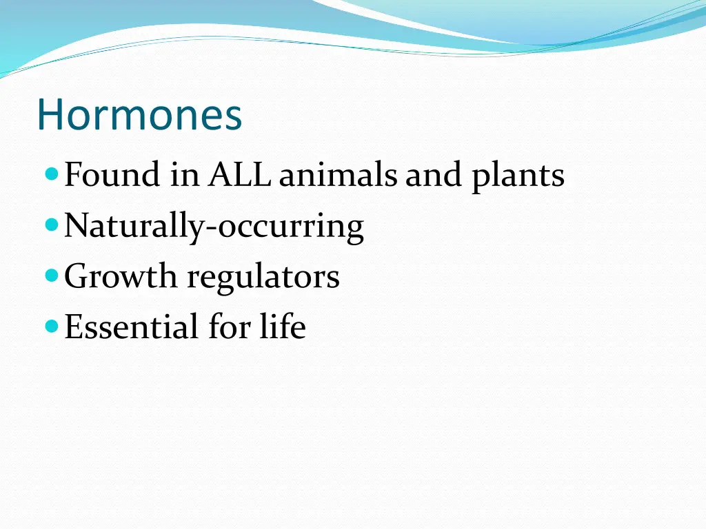 hormones found in all animals and plants