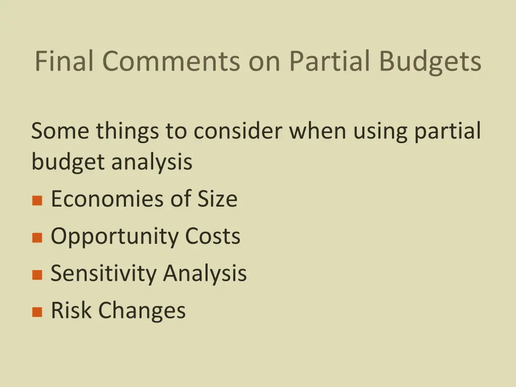 final comments on partial budgets