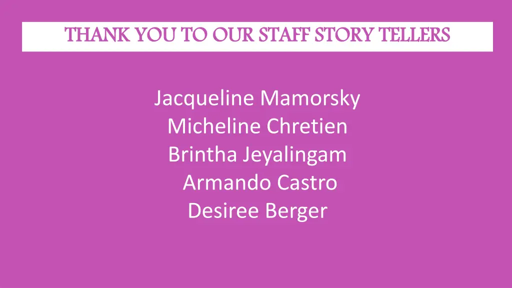 thank you to our staff story tellers