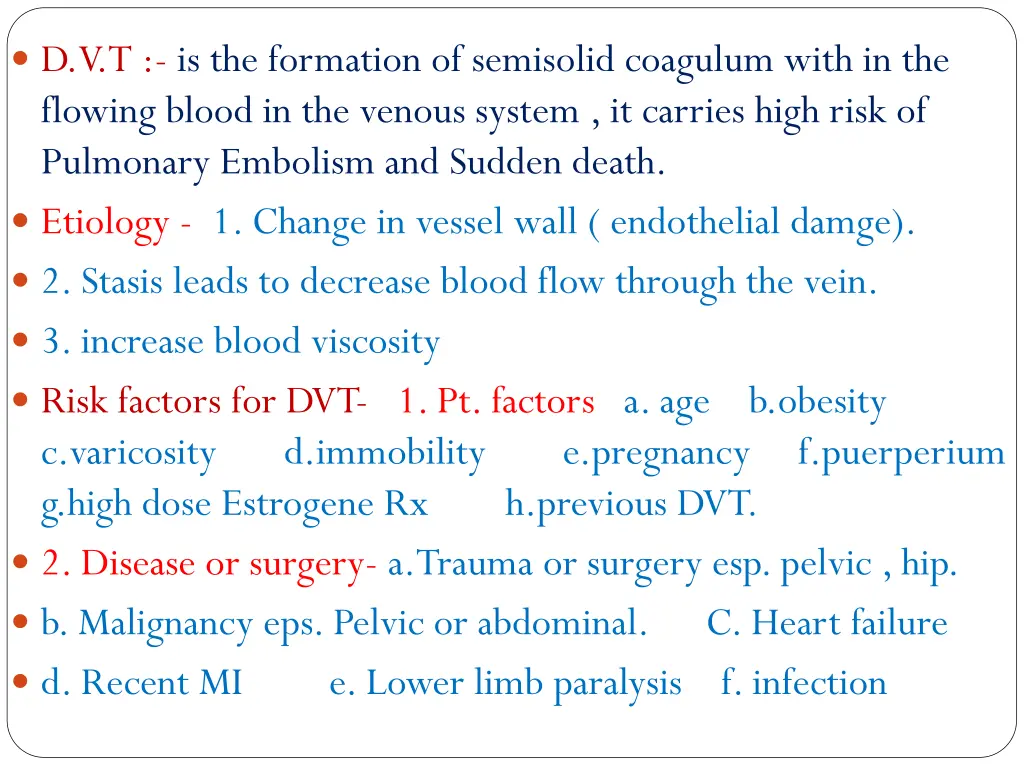 d v t is the formation of semisolid coagulum with