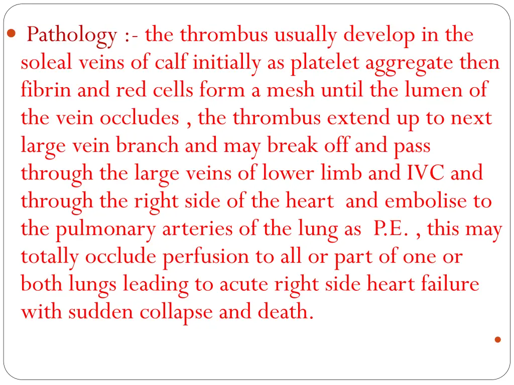 pathology the thrombus usually develop