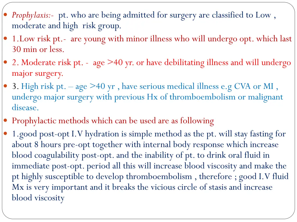 prophylaxis pt who are being admitted for surgery