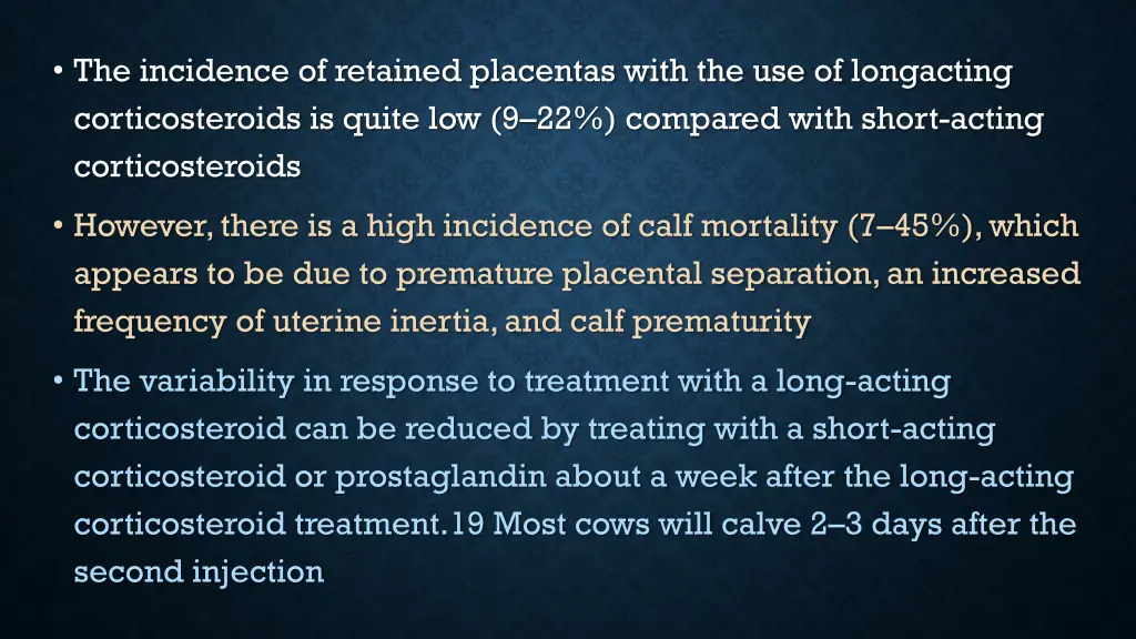 the incidence of retained placentas with