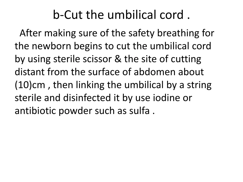 b cut the umbilical cord