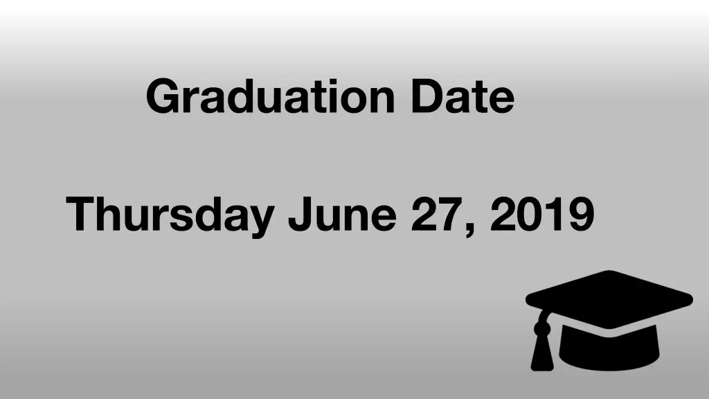 graduation date