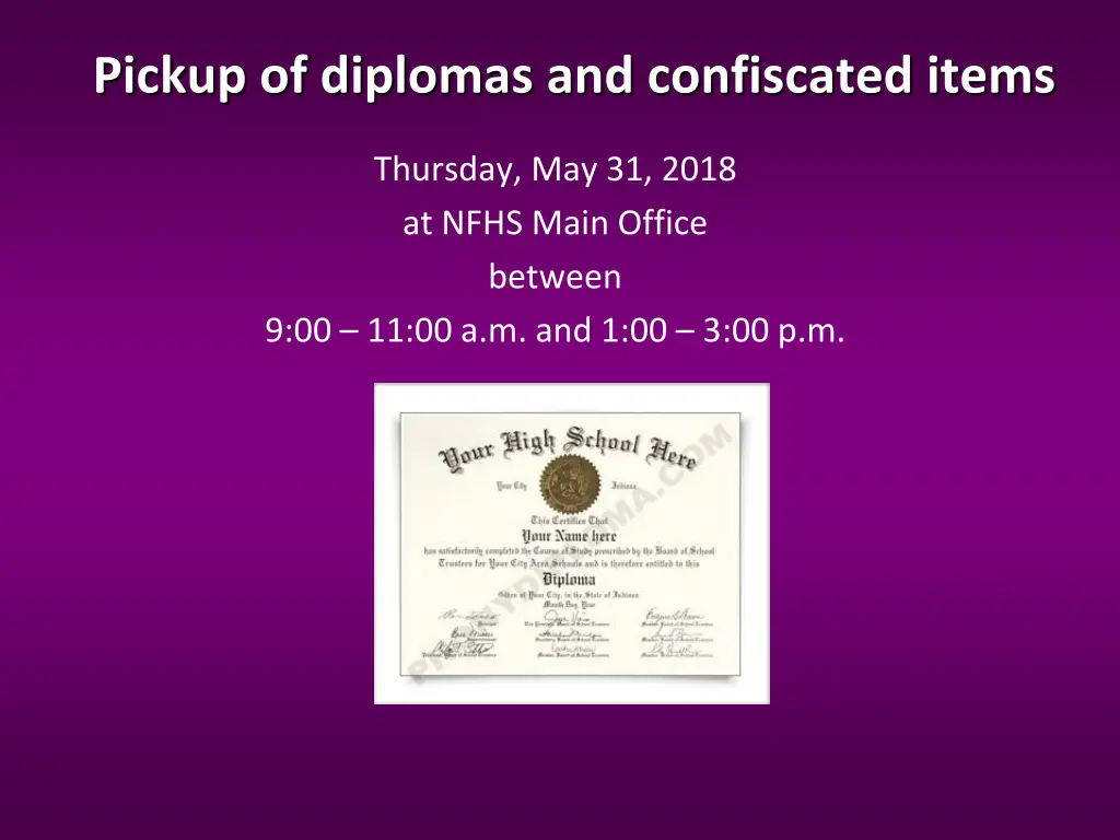 pickup of diplomas and confiscated items