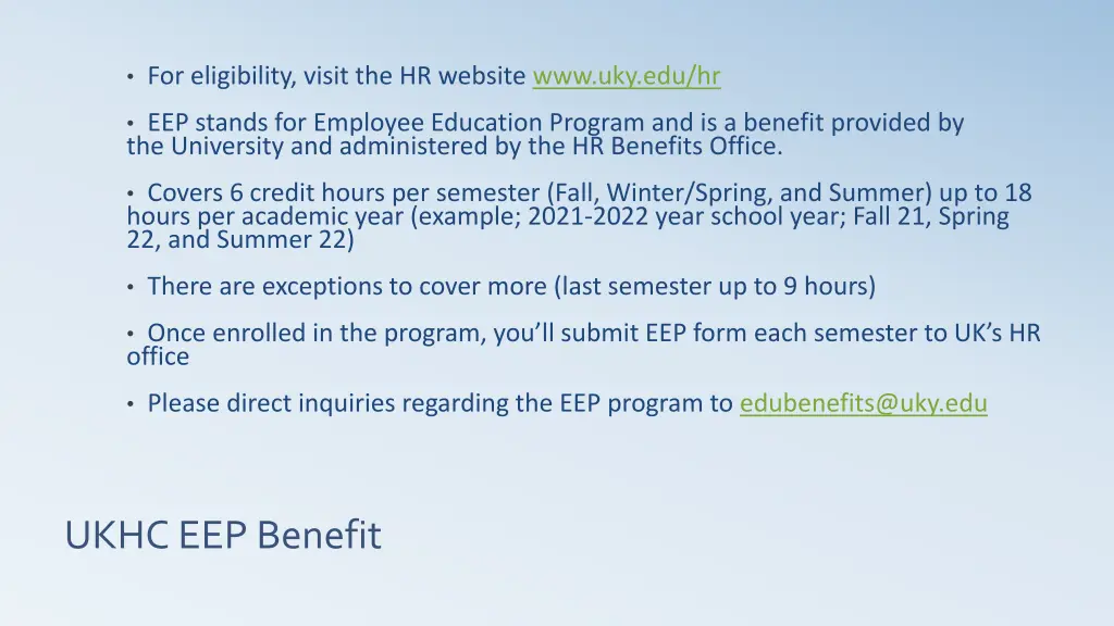 for eligibility visit the hr website