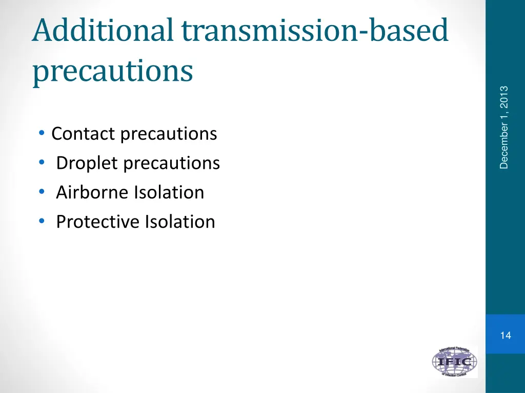 additional transmission based precautions