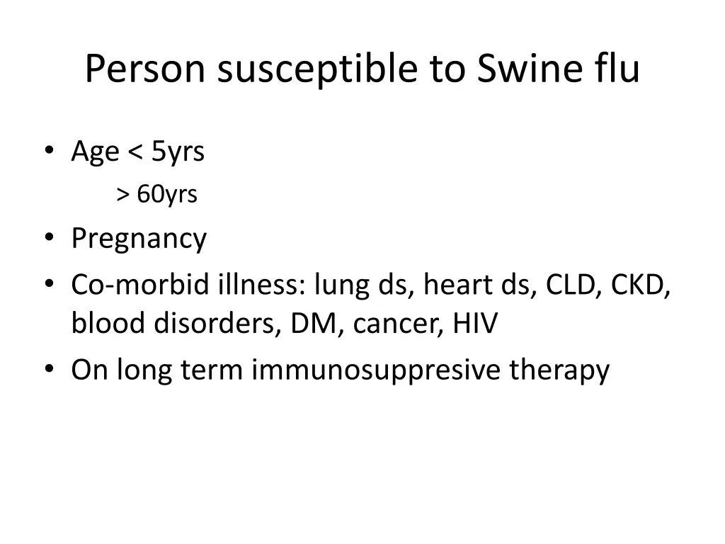 person susceptible to swine flu