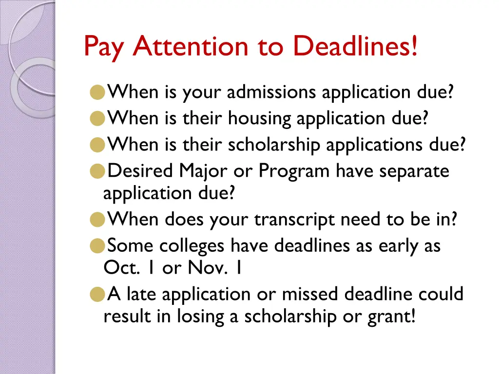 pay attention to deadlines