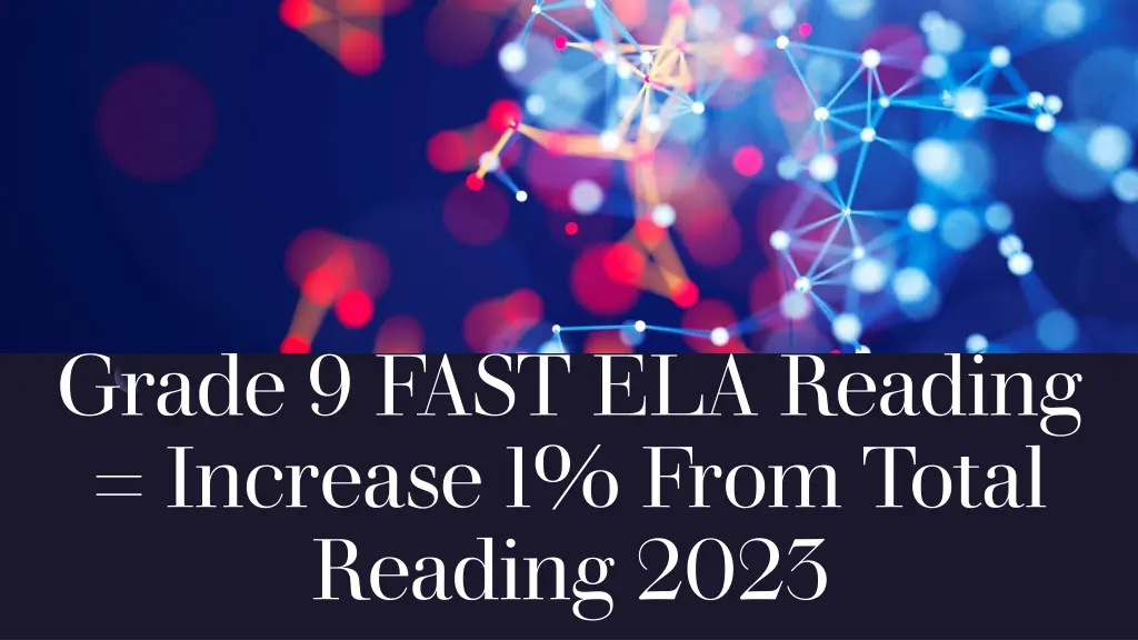 grade 9 fast ela reading increase 1 from total