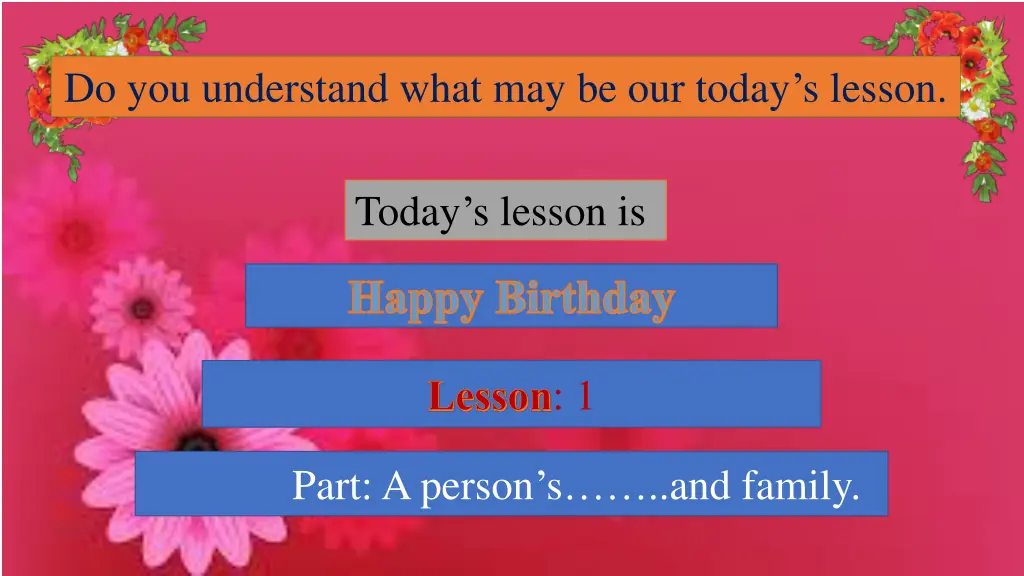 do you understand what may be our today s lesson