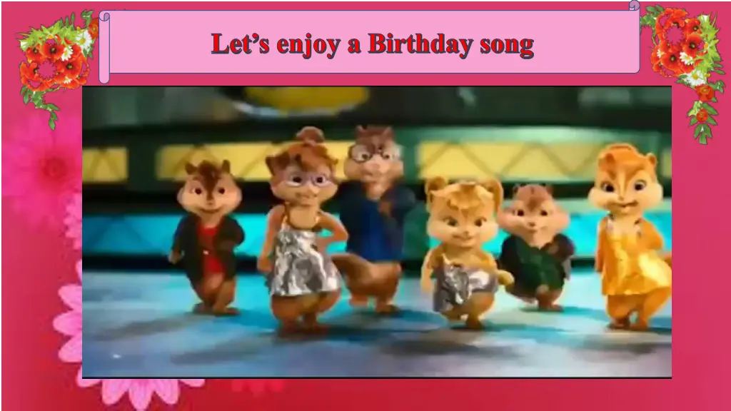 let s enjoy a birthday song