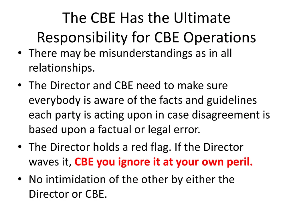 the cbe has the ultimate responsibility