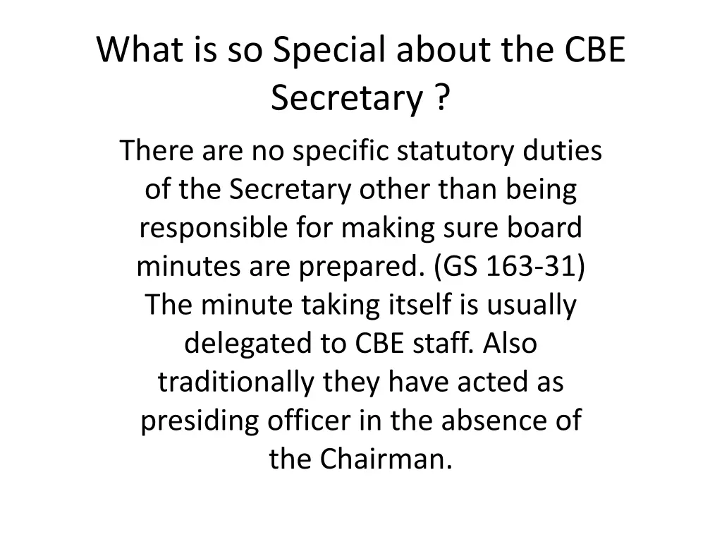 what is so special about the cbe secretary