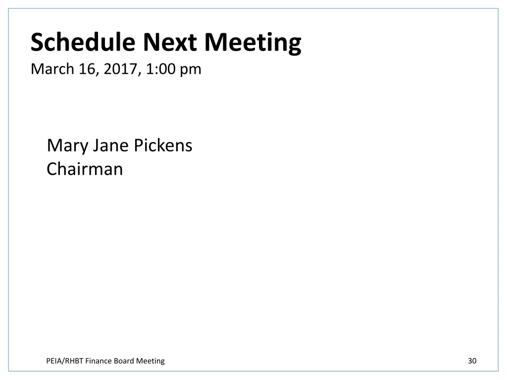 schedule next meeting march 16 2017 1 00 pm