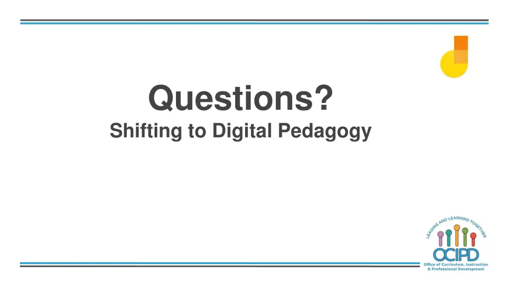 questions shifting to digital pedagogy 1