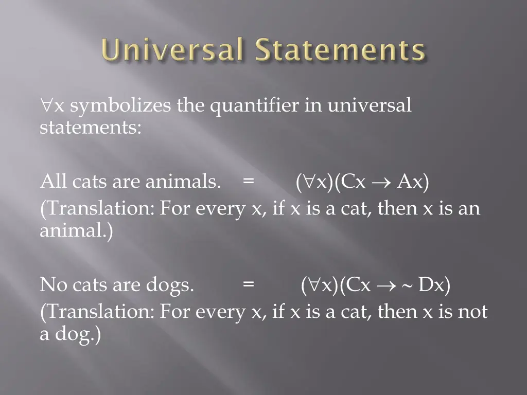 x symbolizes the quantifier in universal