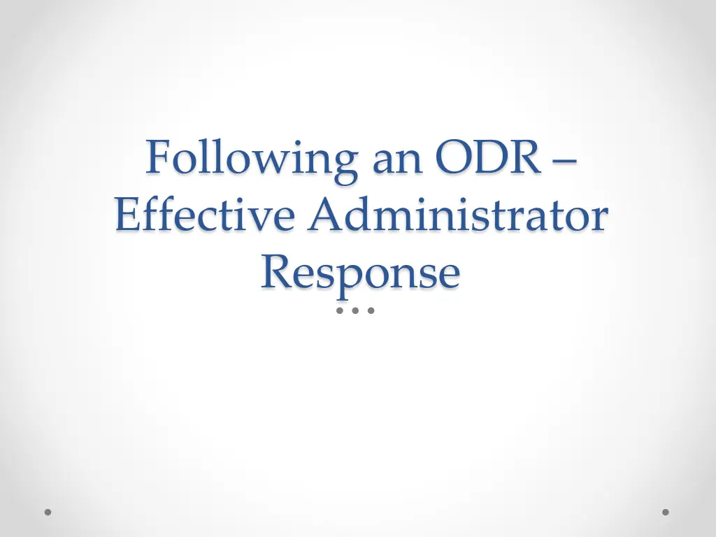 following an odr effective administrator response