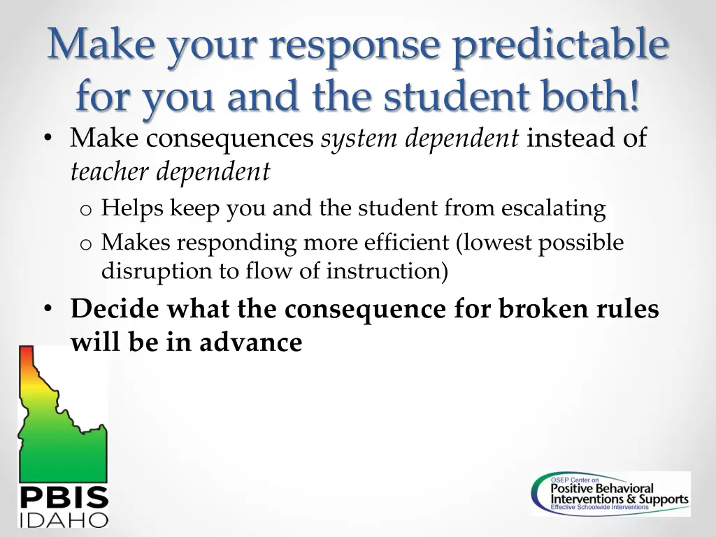 make your response predictable