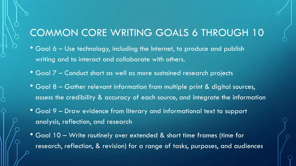 common core writing goals 6 through 10 goal