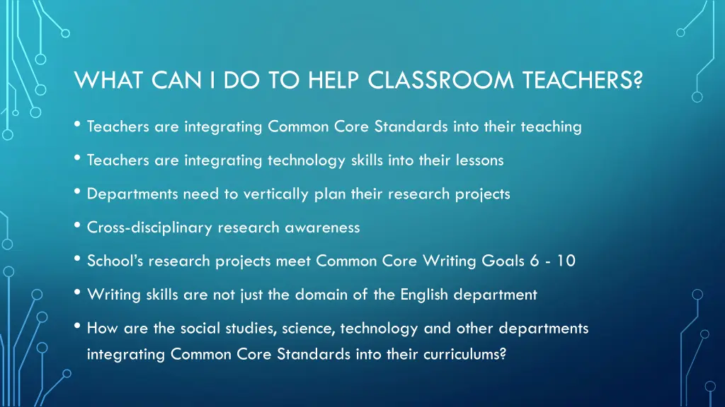 what can i do to help classroom teachers