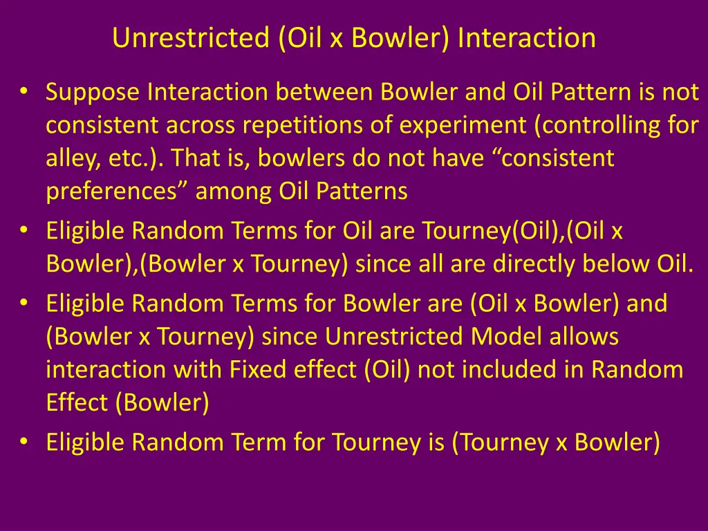 unrestricted oil x bowler interaction