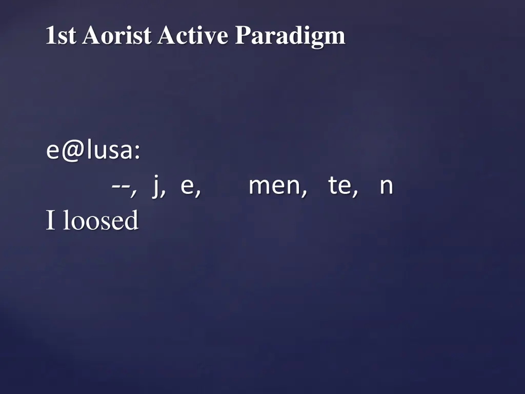 1st aorist active paradigm