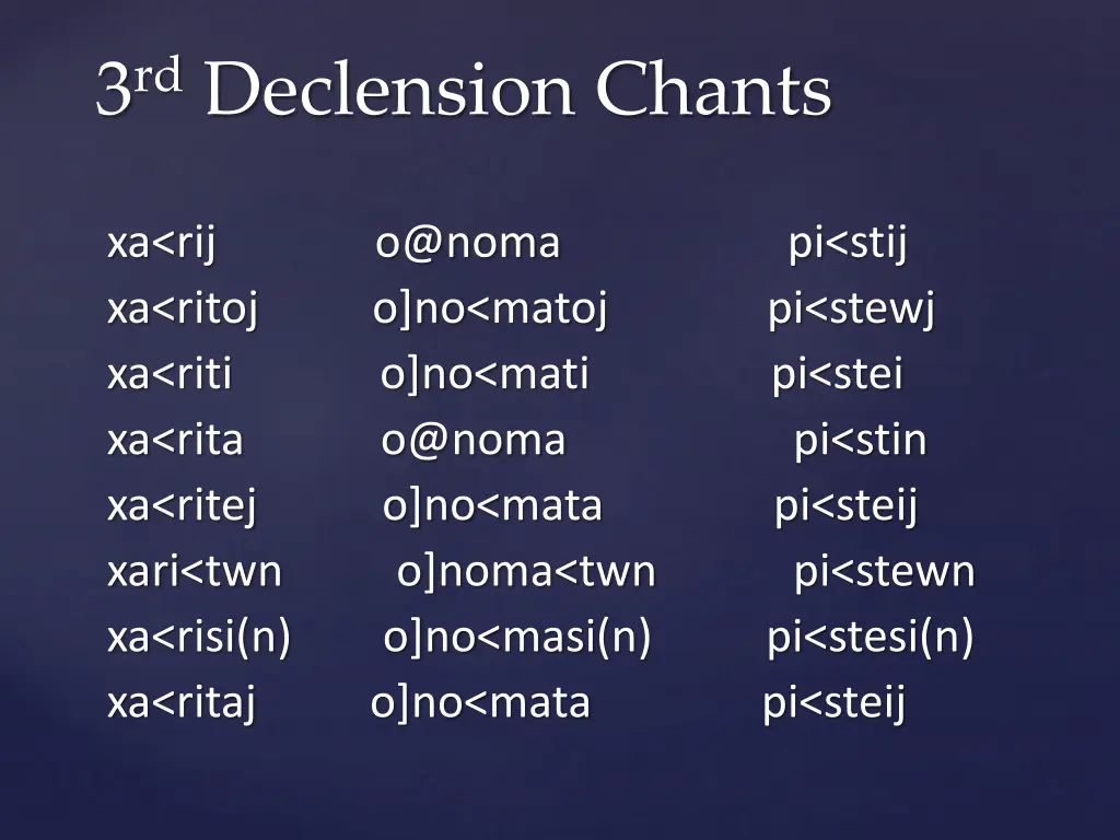 3 rd declension chants