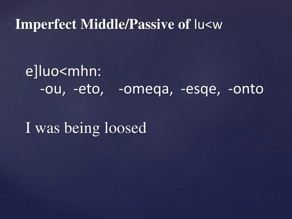 imperfect middle passive of lu w