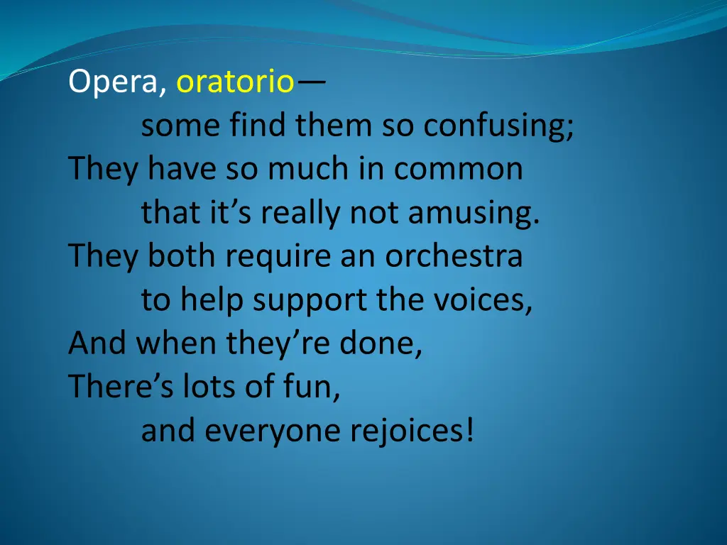 opera oratorio some find them so confusing they