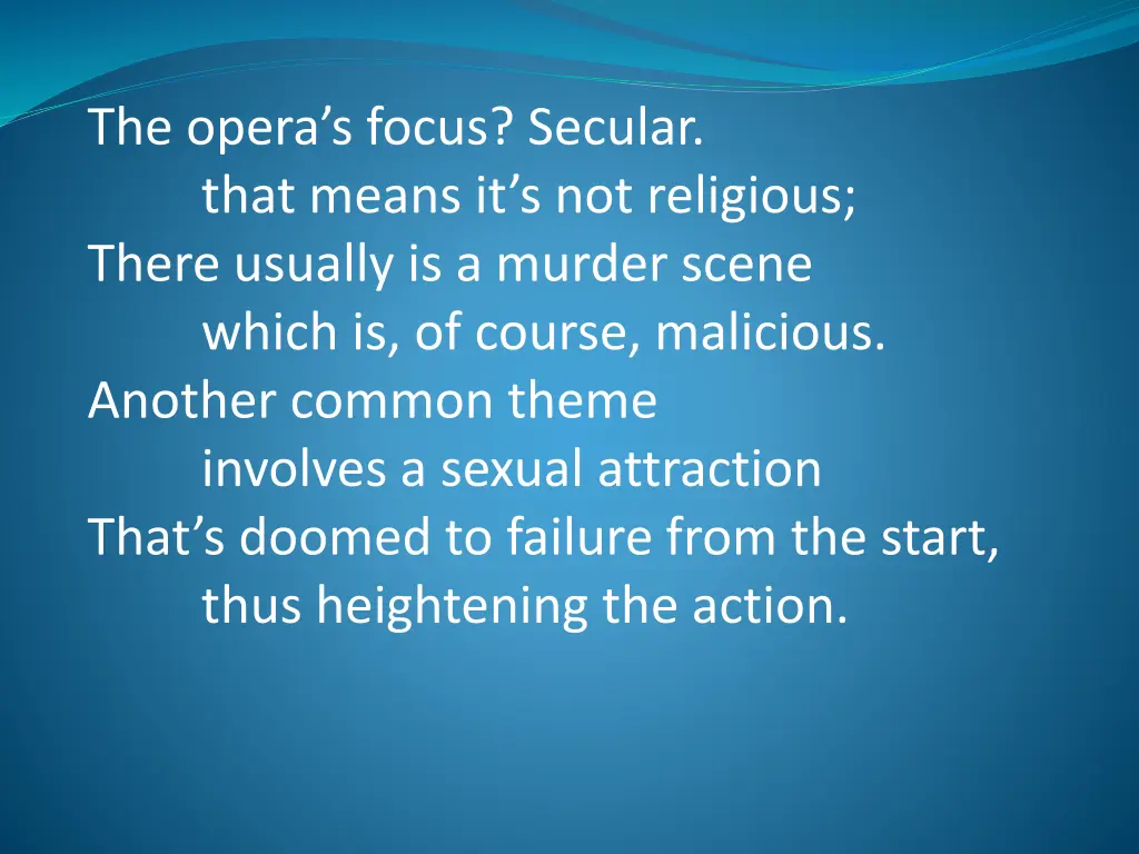 the opera s focus secular that means