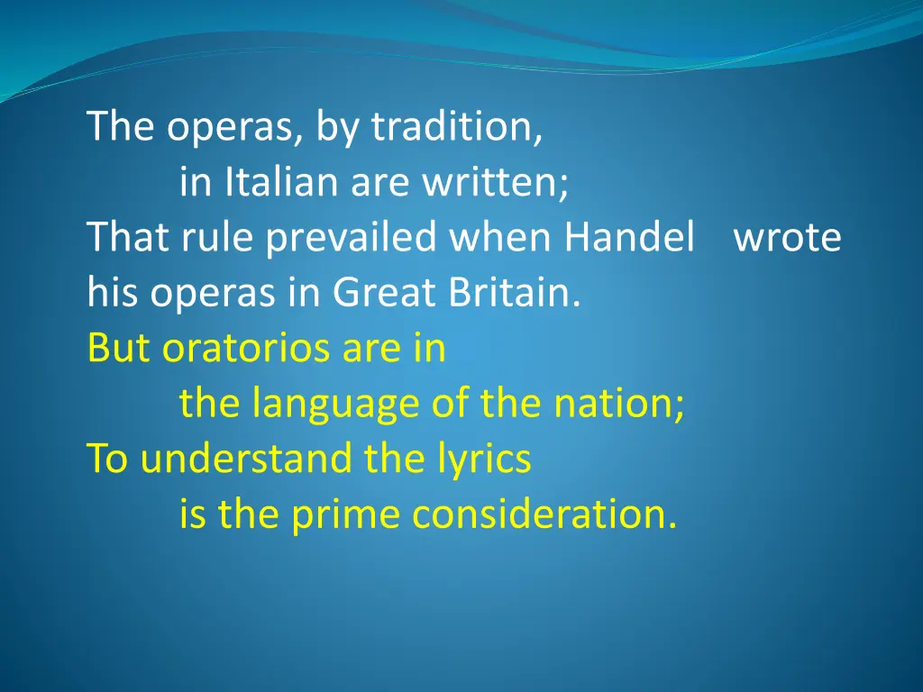 the operas by tradition in italian are written 1