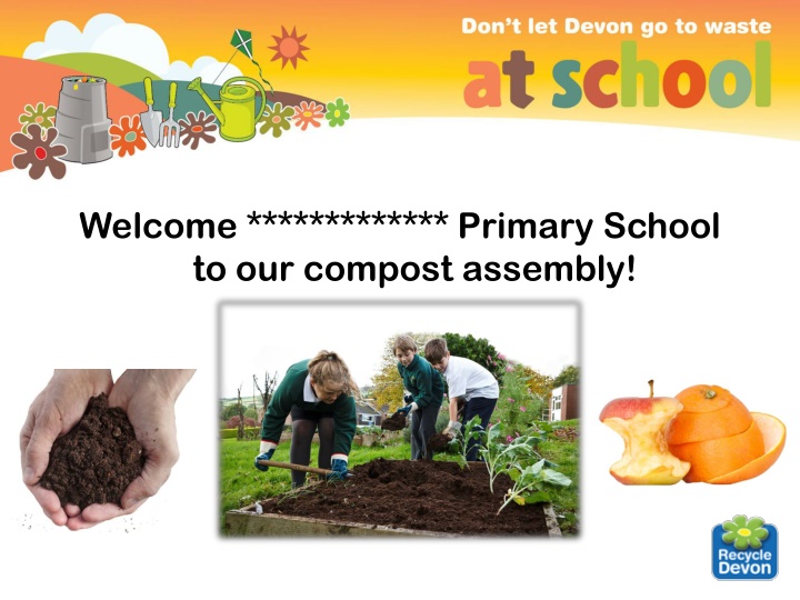 welcome primary school to our compost assembly