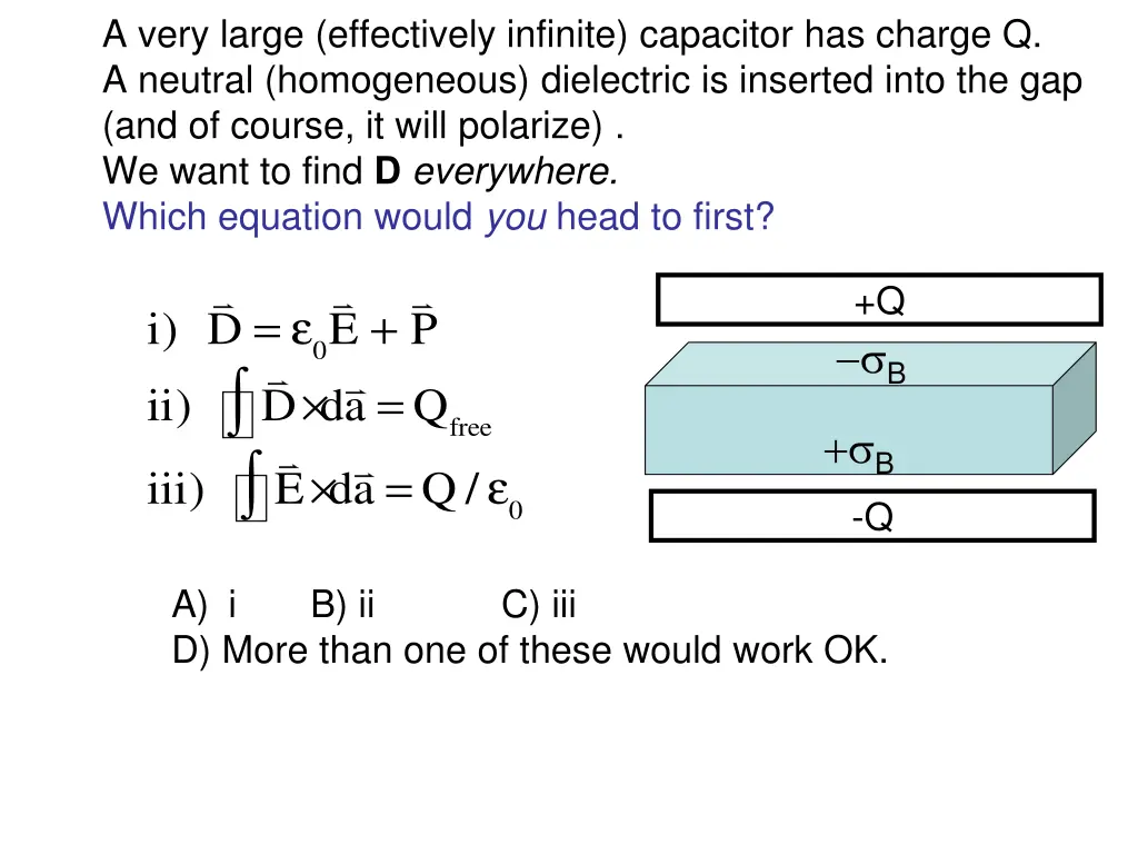 a very large effectively infinite capacitor