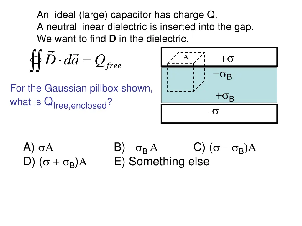 an ideal large capacitor has charge q a neutral 1