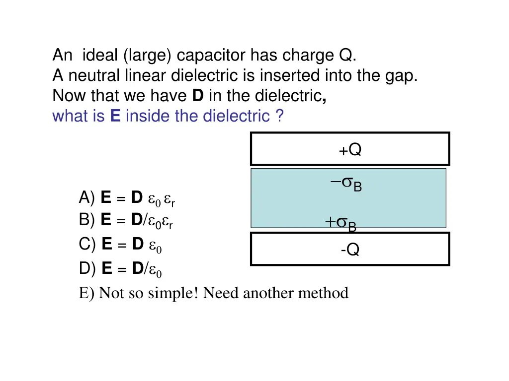 an ideal large capacitor has charge q a neutral 4