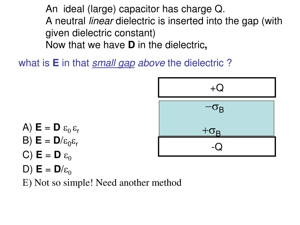 an ideal large capacitor has charge q a neutral 5