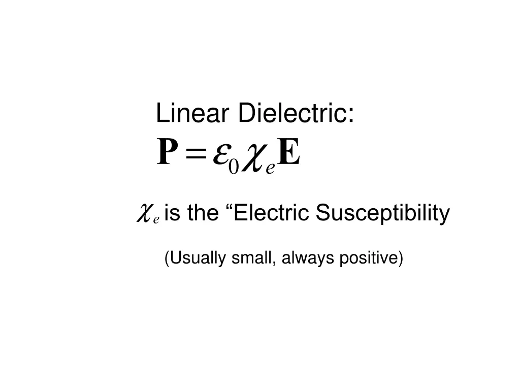 linear dielectric p e 0 c e e c e