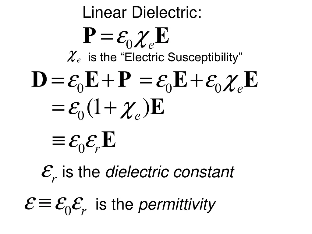 linear dielectric p e 0 c e e is the electric