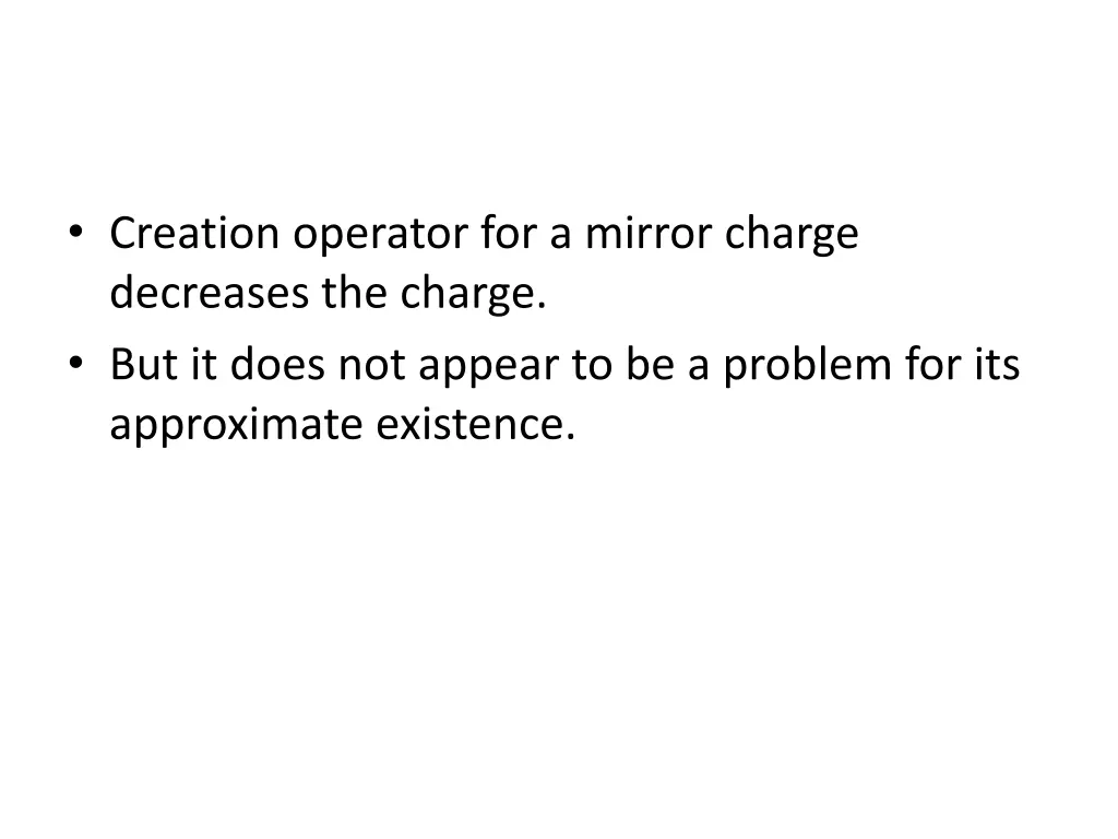 creation operator for a mirror charge decreases